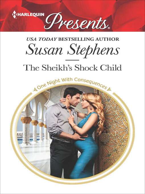 Title details for The Sheikh's Shock Child by Susan Stephens - Available